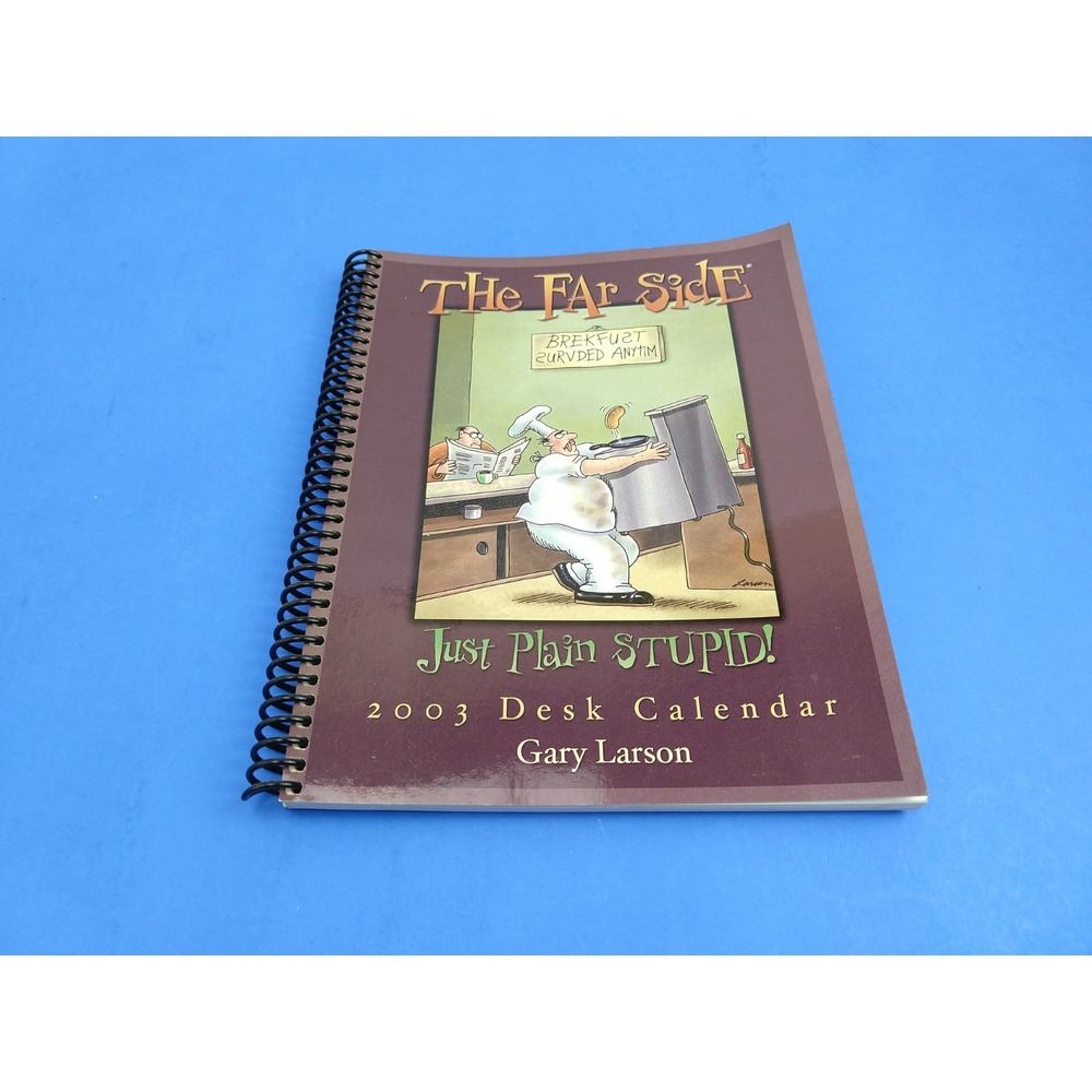 The Far Side Just Plain Stupid 2003 Desk Calendar Gary Larson Andrews McMeel
